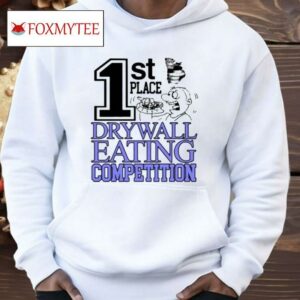 1st Place Drywall Eating Competition Shirt