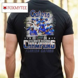 2024 Stillwater Regional Champions Florida Gators T Shirt