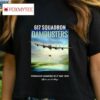 617 Squadron Dambusters Operation Chastise 16 17 May 1943 Shirt
