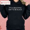 A’ja Wilson It’s A Beautiful Day To Be Black Shirt