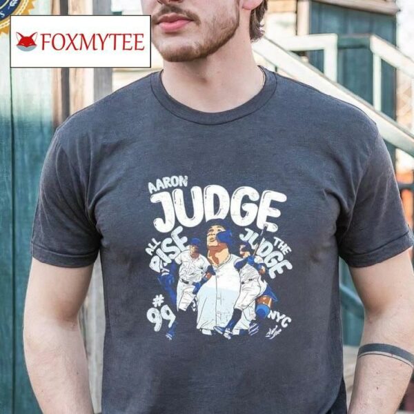 Aaron Judge New York Yankees All Rise The Judge Shirt