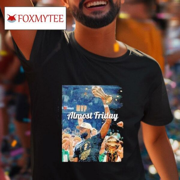 Almost Friday Jaylen Mvp Tshirt