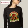 Assquatch Don't Be An Vintage Shirt