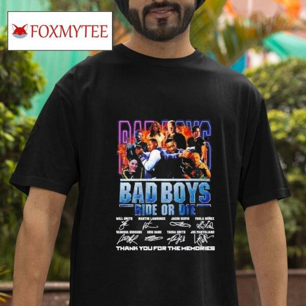 Bad Boys Ride Or Die Thank You For The Memories Tshirt