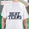 Beat Texas Horn Down Tshirt