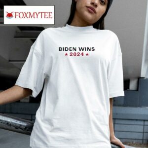 Biden Wins Tshirt