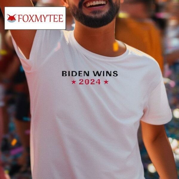 Biden Wins Tshirt
