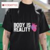 Body Is Reality Crimes Of The Future Hear Tshirt