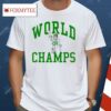 Bos World Champs Shirt