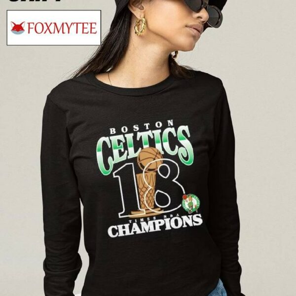 Boston Celtics 18-time Nba Finals Champions Shirt