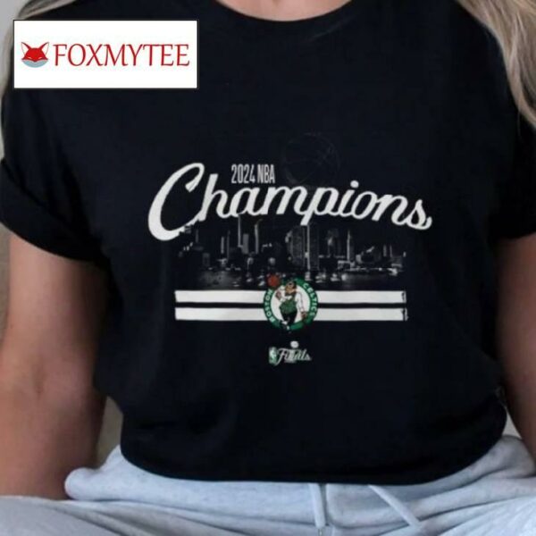 Boston Celtics 2024 Nba Finals Champions Skyline Shirt