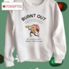Burnt Out Gifted Kid The Tassel Was Not Worth The Hassle Shirt