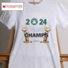 Celtics 2024 Nba Champs The Finals Shirt