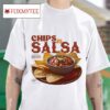 Chips And Salsa Tshirt