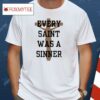 Chris Brown Every Saint Was A Sinner Shirt