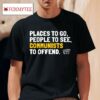 Connor Boyack Wearing Tuttletwins Places To Go People To See Communists To Offend Shirt