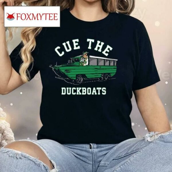 Cue The Duckboats Bos Shirt