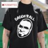 Dadderall Yes Or No S Tshirt