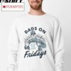 Dads On Friday Kiss The Chef Shirt