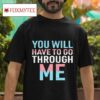 David Tennant You Will Have To Go Through Me Trans S Tshirt