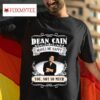 Dean Cain Makes Me Happy You Not So Much S Tshirt