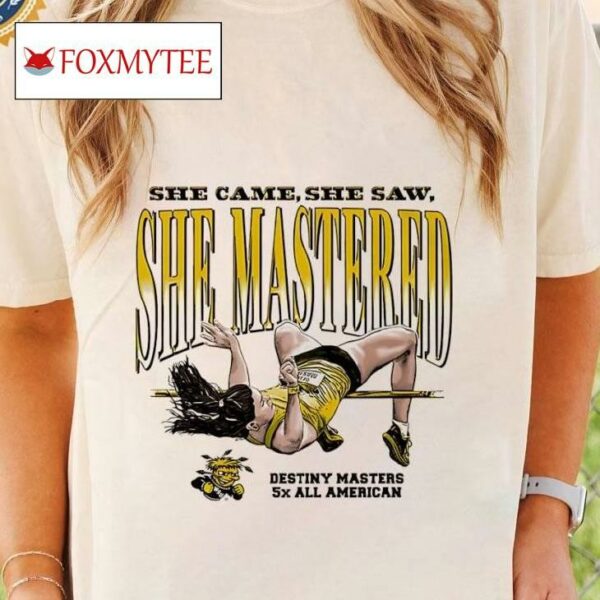 Destiny Masters She Mastered She Came She Saw 5x All American Shirt