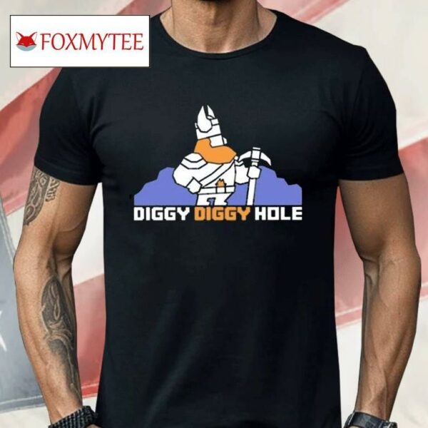 Diggy Diggy Hole Shirt