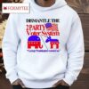 Dismantle The 2 Party Voter System George Washington Warned Us Shirt