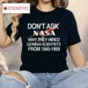 Don’t Ask Nasa Why They Hired German Scientists From 1945-1959 Shirt