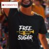 Edwin Diaz Free Sugar Tshirt