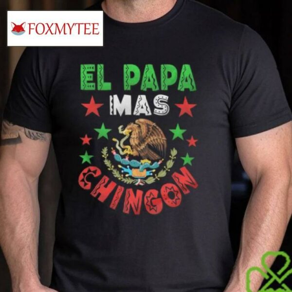 El Papa Mas Chingon Mexican Unisex T Shirt