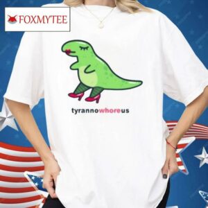 Eveoart Tyrannowhoreus Shirt