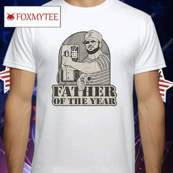 Father Of The Year Shirt