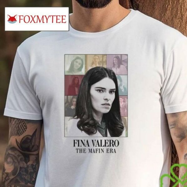 Fina Valero The Mafin Era Shirt