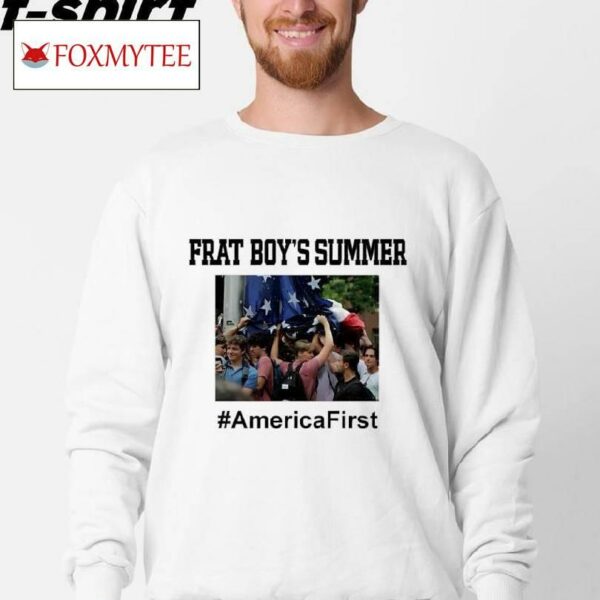 Frat Boy's Summer America First Shirt
