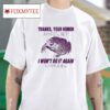 Frog Thanks Your Honor I Won T Do It Again Tshirt