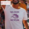 Frog Thanks Your Honor I Won T Do It Again Tshirt