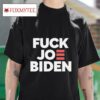 Fuck Joe Biden S Tshirt