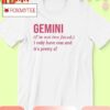 Gemini I'm Not Two Faced I Only Have One And It's Pretty Af Shirt