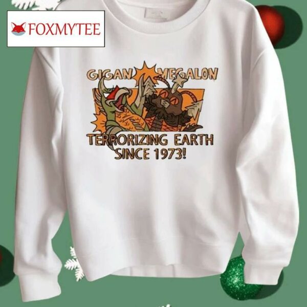 Gigan Megalon Terrorizing Earth Since 1973 Shirt