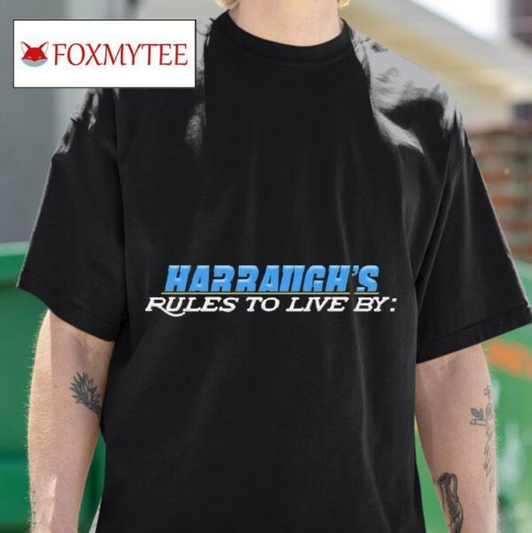 Harraiigh S Rules To Live By Jim Harbaugh Tshirt