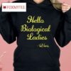 Hello Biological Ladies – Val Venis Shirt