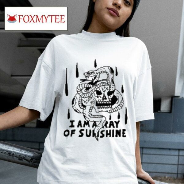 I Am A Ray Of Sunshine S Tshirt