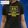 I Lived Through 9 11 And The Subsequent Abuses Of Power T Shirt