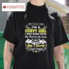I M A Curvy Girl I Was Born With My Heart On My Sleeve A Fire In My Soul And A Mouth I Can T Control Tshirt