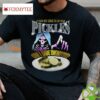 If Your Not Going To Eat Your Pickles Can I Have Them Shirt