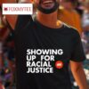 Jamaal Bowman Showing Up For Racial Justice S Tshirt