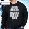 Jesus Was A Liberator Of The Oppressed Not A Mascot For The Powerful Shirt