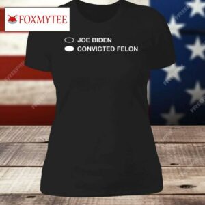 Joe Biden Convicted Felon Longsleeve