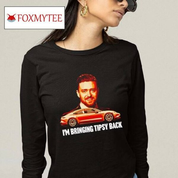 Justin Timberlake Car I'm Bringing Tipsy Back Shirt